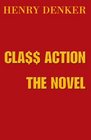Cla Action The Novel