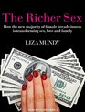 The Richer Sex How the New Majority of Female Breadwinners Is Transforming Sex Love and Family