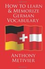 How to Learn and Memorize German Vocabulary  Using a Memory Palace Specifically Designed for the German Language
