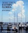 Cruising Guide to Eastern Florida Sixth Edition