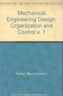Mechanical Engineering Design 1 Organization and Control