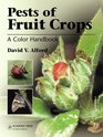 Pests of Fruit Crops A Color Handbook