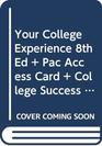 Your College Experience 8e  PAC Access Card  College Success Factors Index Passcard
