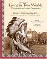Living in Two Worlds The American Indian Experience