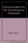 Communication for the Contemporary Classroom