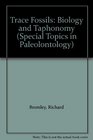 Trace Fossils Biology and Taphonomy