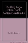 Building Logo Skills Book A/Apple/Grades 46