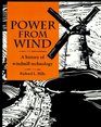 Power from Wind  A History of Windmill Technology