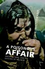 A Poisonous Affair America Iraq and the Gassing of Halabja