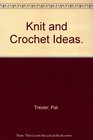 Knit and Crochet Ideas