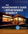 The Homeowner's Guide to Renewable Energy: Achieving Energy Independence Through Solar, Wind, Biomass, and Hydropower