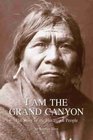 I Am the Grand Canyon The Story of the Havasupai People