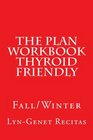 The Plan Workbook Thyroid Friendly Fall/Winter