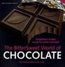 The Bittersweet World of Chocolate Sumptuous recipes using fair trade chocolate