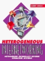 Heterogeneous Internetworking Networking Technically Diverse Operating Systems