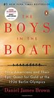 The Boys in the Boat Nine Americans and Their Epic Quest for Gold at the 1936 Berlin Olympics