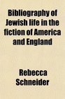 Bibliography of Jewish life in the fiction of America and England