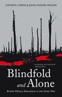 Blindfold and Alone British Military Executions in the Great War
