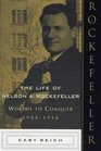 The Life of Nelson A Rockefeller