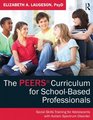 The PEERS Curriculum for SchoolBased Professionals Social Skills Training for Adolescents With Autism Spectrum Disorder