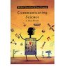 Communicating Science A Handbook