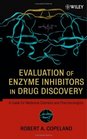 Evaluation of Enzyme Inhibitors in Drug Discovery  A Guide for Medicinal Chemists and Pharmacologists