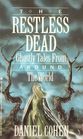Restless Dead Ghost Stories from Around the World