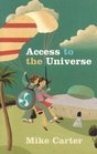 Access to the Universe