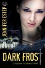Dark Frost (Mythos Academy, Bk 3)