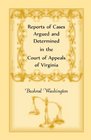 Reports of Cases Argued and Determined in the Court of Appeals of Virginia