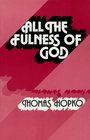 All the Fullness of God Essays on Orthodoxy Ecumenism and Modern Society