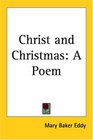 Christ And Christmas A Poem