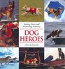 Dog Heroes Saving Lives and Protecting America