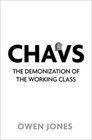 Chavs: The Demonization of the Working Class