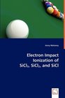 Electron Impact Ionization of SiCl3 SiCl2 and SiCl