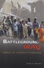 Battleground Iraq Journal of a Company Commander Journal of a Company Commander