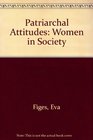 Patriarchal Attitudes Women in Society