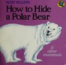 How to Hide a Polar Bear  Other Mammals