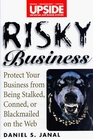 Risky Business Protect Your Business From Being Stalked Conned or Blackmailed on the Web