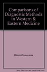 Comparisons of Diagnostic Methods in Western  Eastern Medicine