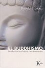 El buddhismo Introduccion a su historia y sus ensenanzas