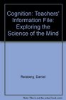 Cognition Teachers' Information File Exploring the Science of the Mind