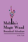 Matilda's Magic Wand Dreamland Adventure