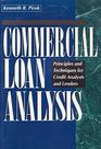 Commercial Loan Analysis Principles and Techniques for Credit Analysis and Lenders