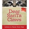 Dear Santa Claws- Letters to Santa from Cats
