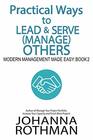 Practical Ways to Lead  Serve  Others Modern Management Made Easy Book 2