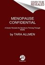 Menopause Confidential A Doctor Reveals the Secrets to Thriving Through Midlife