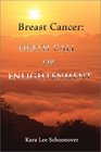 Breast Cancer Death Call or Enlightenment