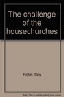 The challenge of the housechurches