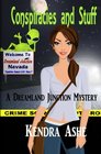 Conspiracies and Stuff A Dreamland Junction Mystery